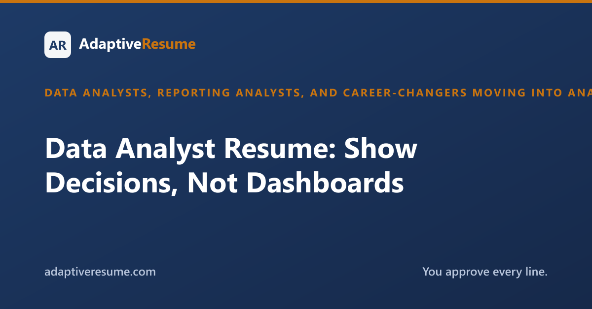 Data Analyst Resume: Show Decisions, Not Dashboards
