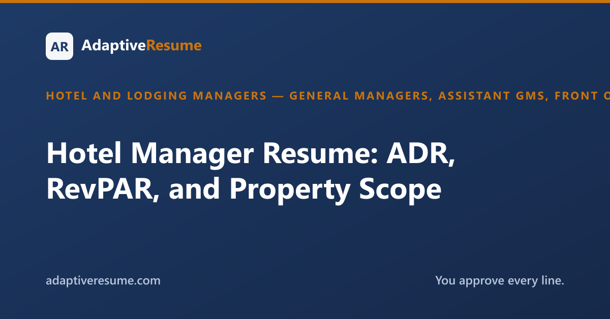 Hotel Manager Resume: ADR, RevPAR, and Property Scope