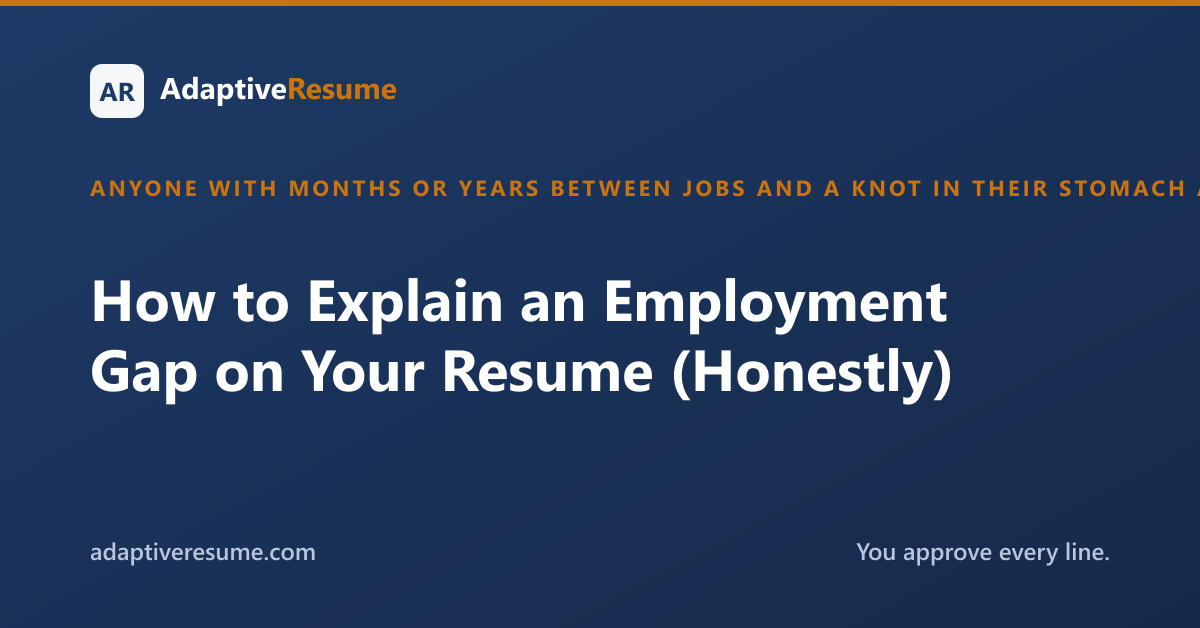 How to Explain an Employment Gap on Your Resume (Honestly)
