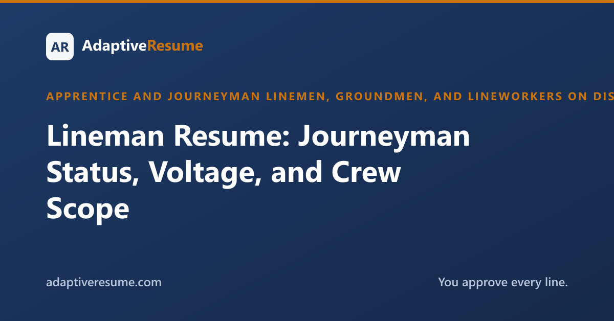 Lineman Resume: Journeyman Status, Voltage, and Crew Scope