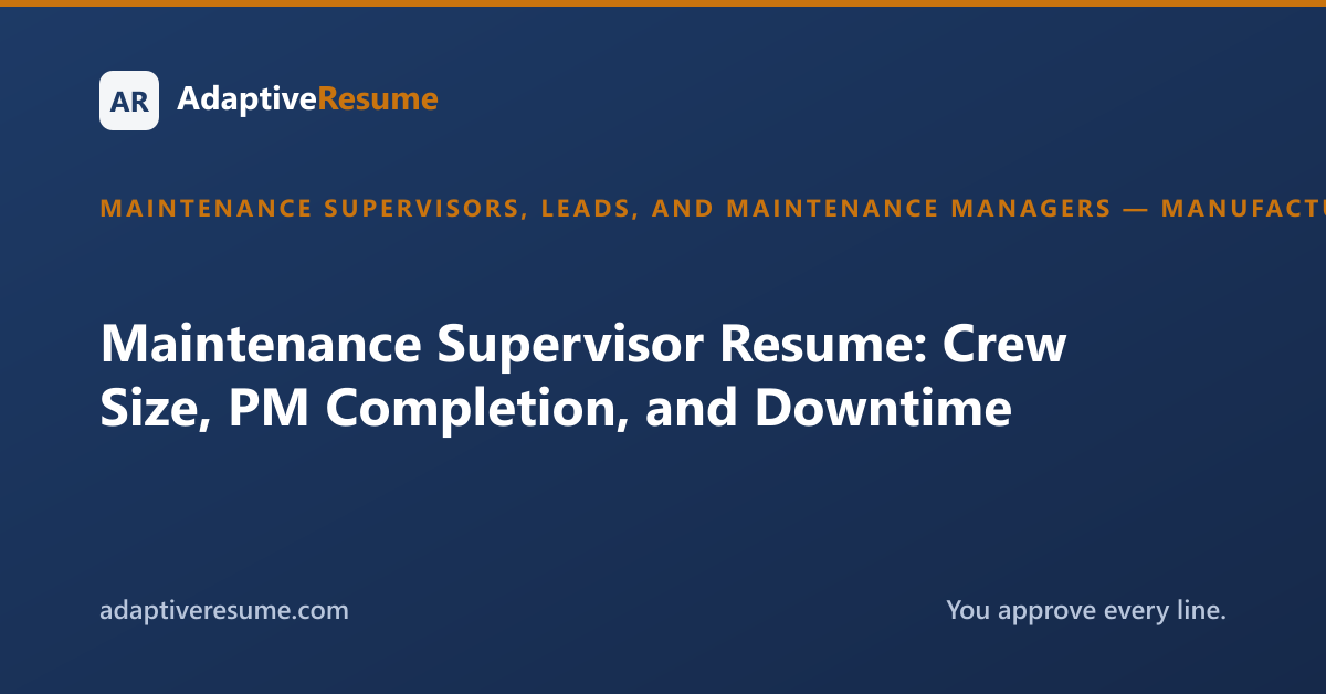 Maintenance Supervisor Resume: Crew Size, PM Completion, and Downtime
