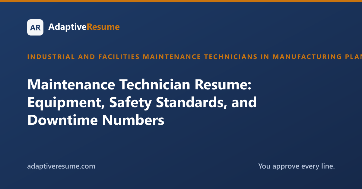 Maintenance Technician Resume: Equipment, Safety Standards, and Downtime Numbers