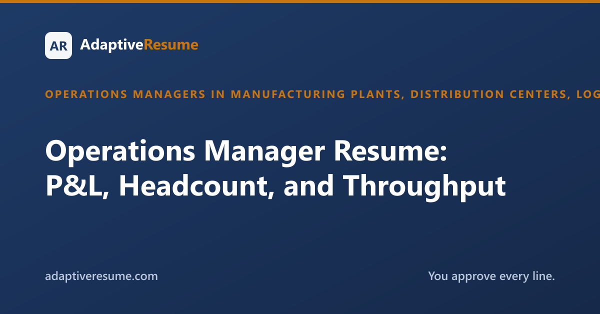 Operations Manager Resume: P&L, Headcount, and Throughput