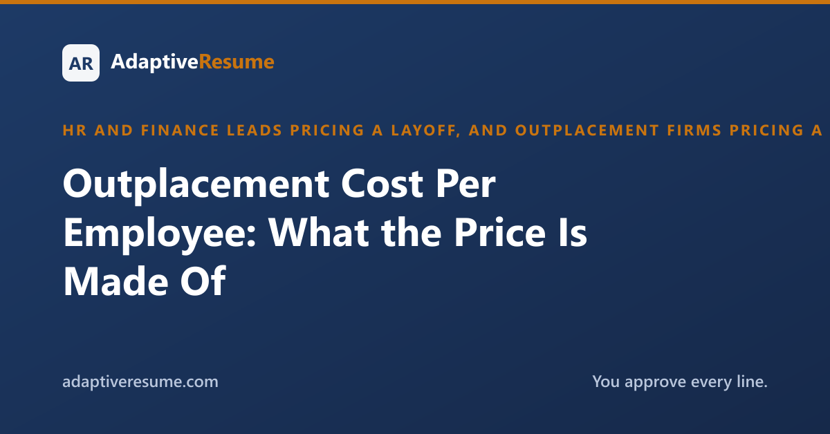 Outplacement Cost Per Employee: What the Price Is Made Of