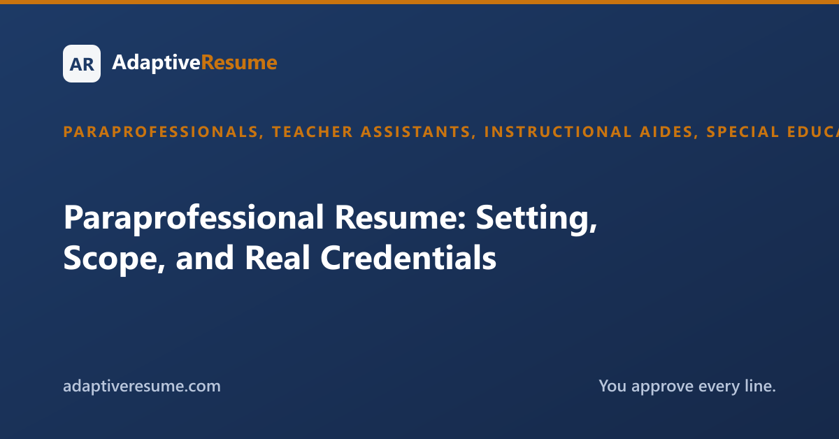 Paraprofessional Resume: Setting, Scope, and Real Credentials