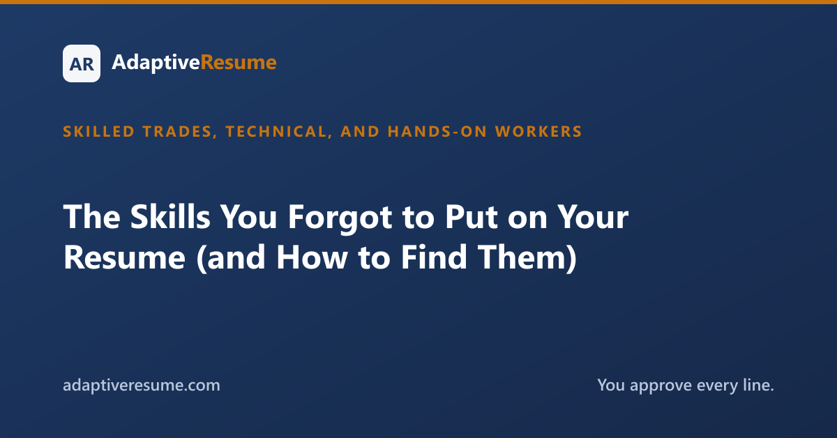 The Skills You Forgot to Put on Your Resume (and How to Find Them)