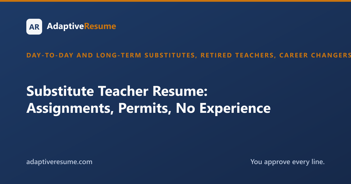 Substitute Teacher Resume: Assignments, Permits, No Experience