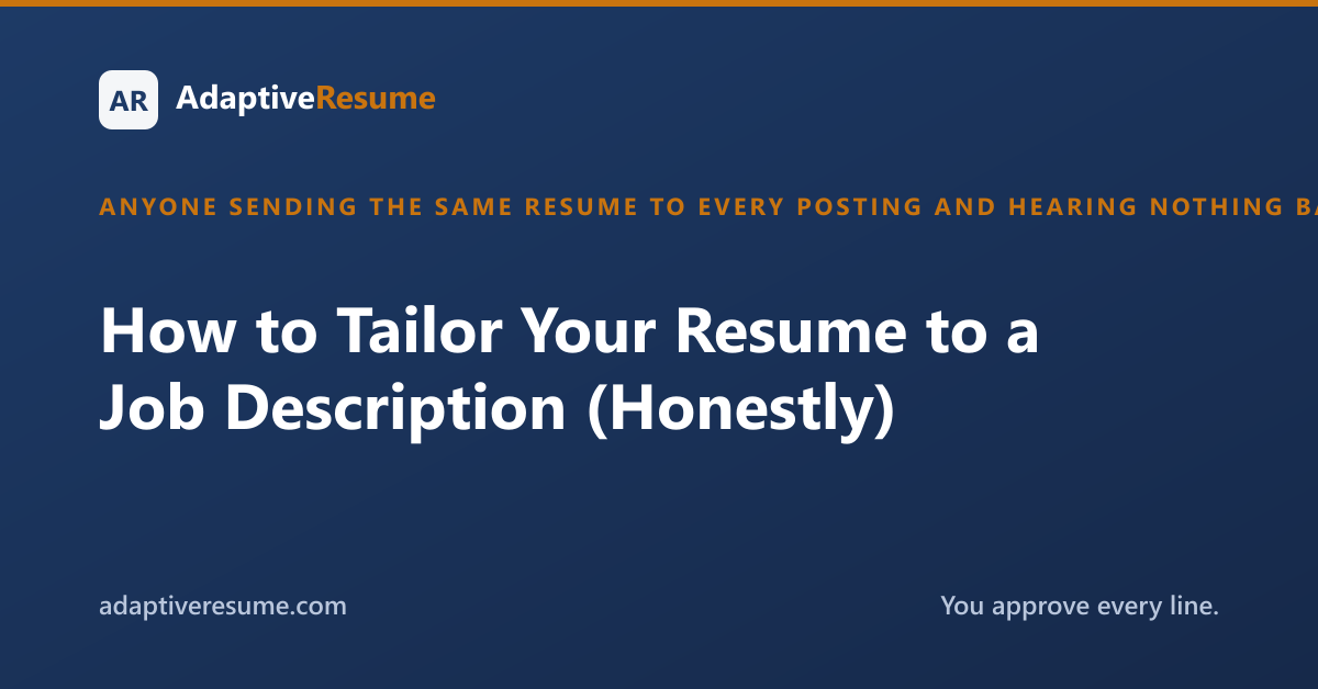How to Tailor Your Resume to a Job Description (Honestly)