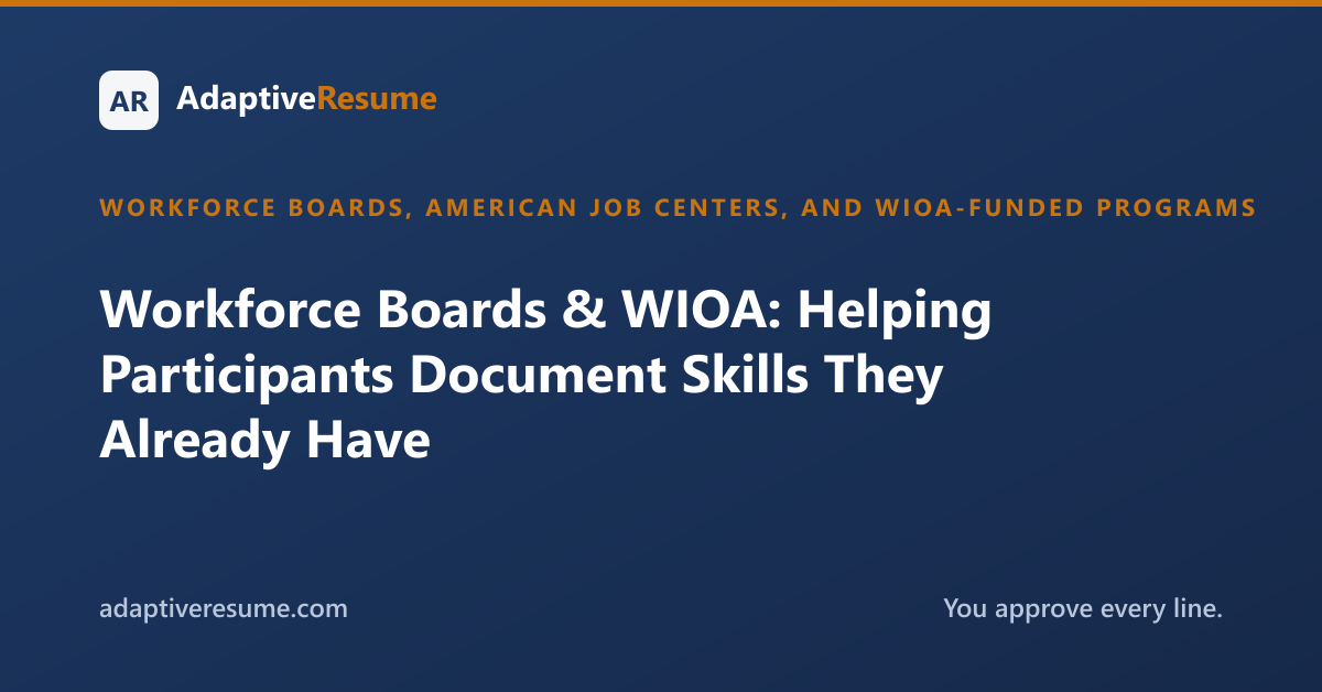 Workforce Boards & WIOA: Helping Participants Document Skills They Already Have